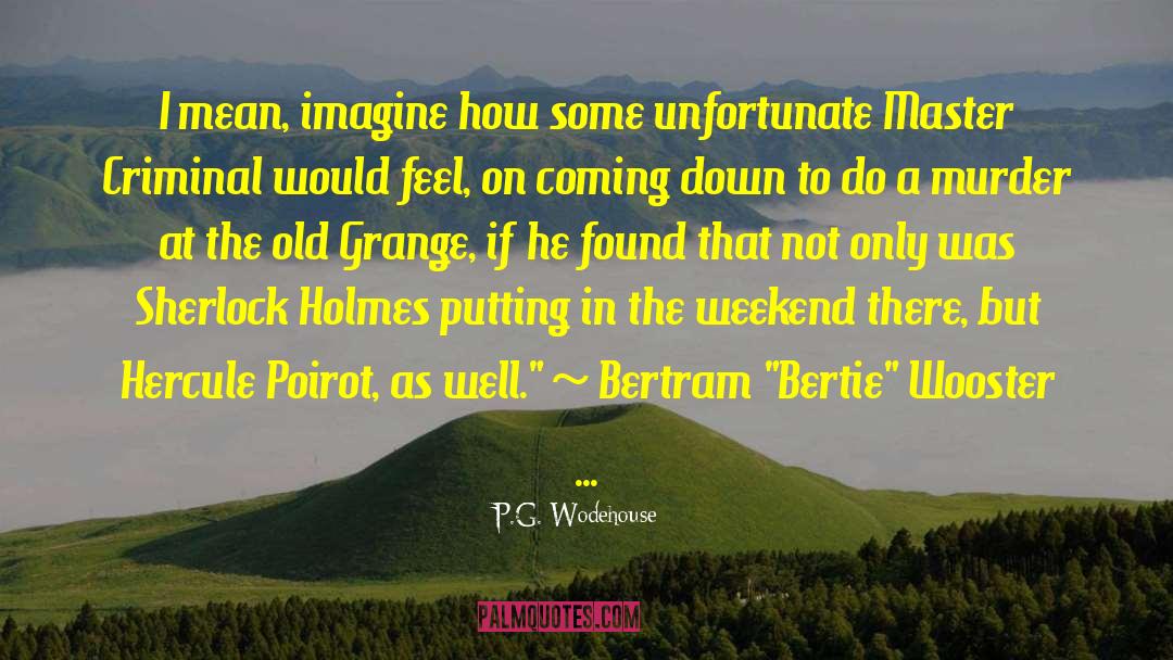 Hercule Poirot quotes by P.G. Wodehouse