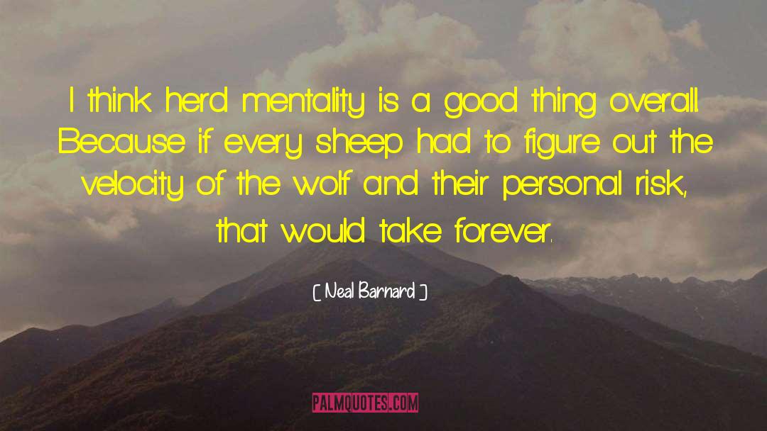 Herd Mentality quotes by Neal Barnard