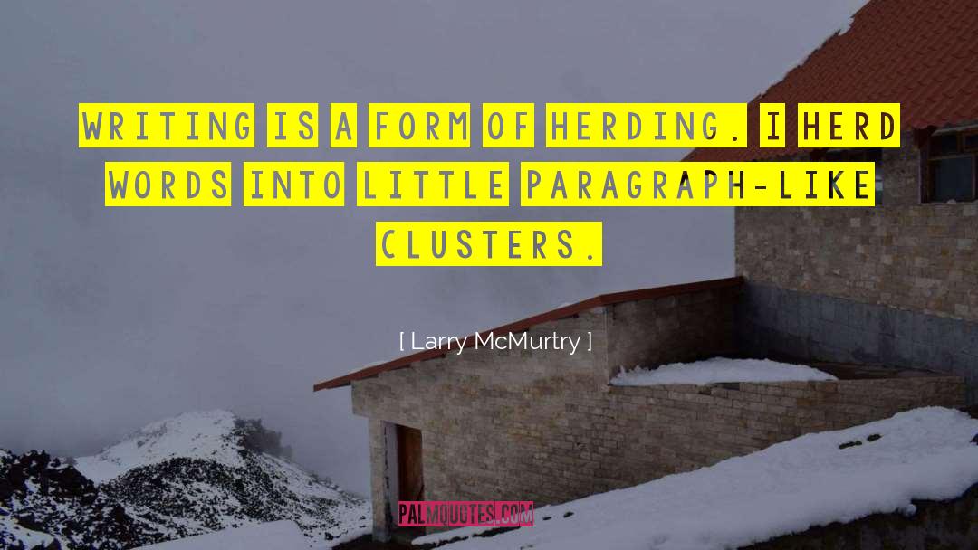Herding quotes by Larry McMurtry