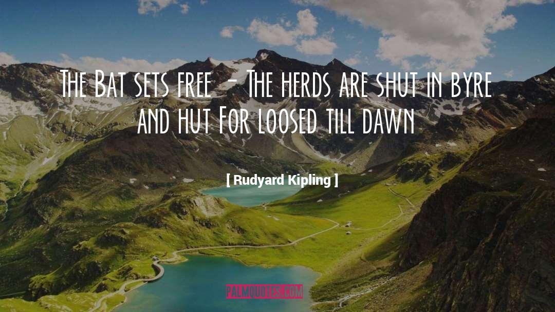 Herds quotes by Rudyard Kipling