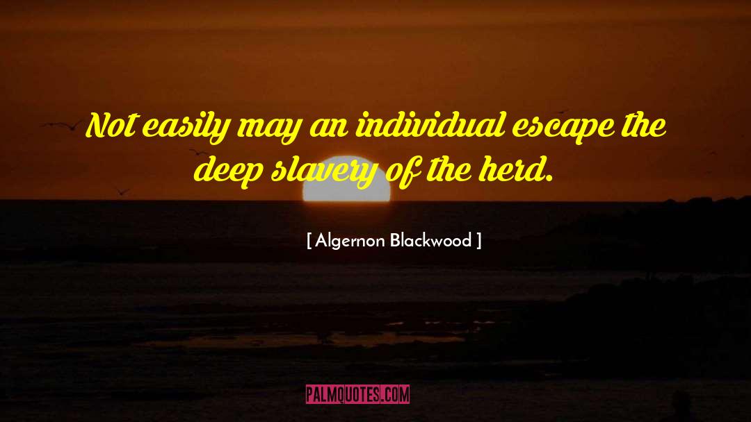Herds quotes by Algernon Blackwood
