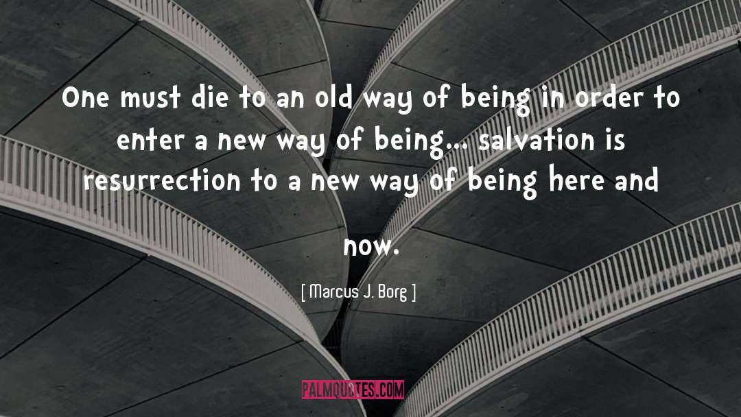 Here And Now quotes by Marcus J. Borg