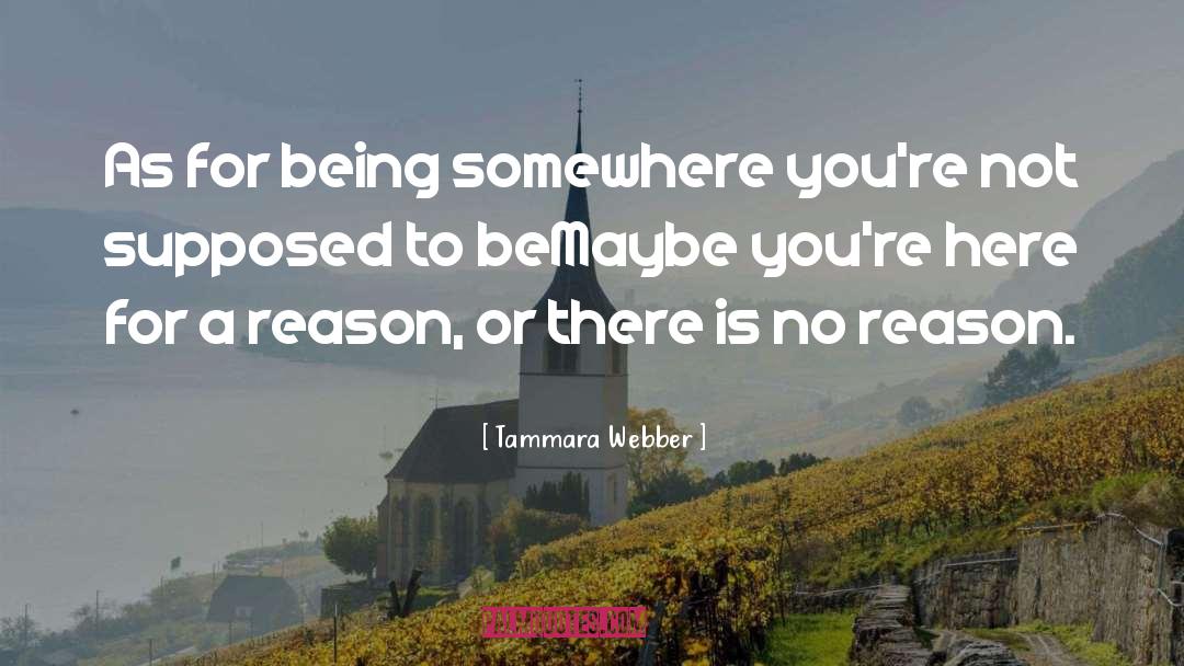 Here For A Reason quotes by Tammara Webber