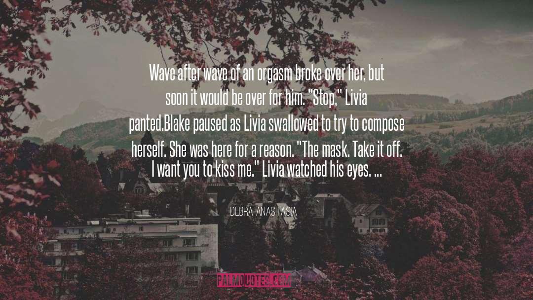 Here For A Reason quotes by Debra Anastasia