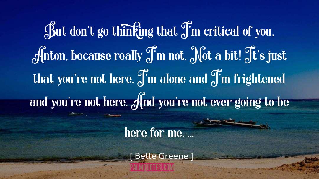 Here For Me quotes by Bette Greene