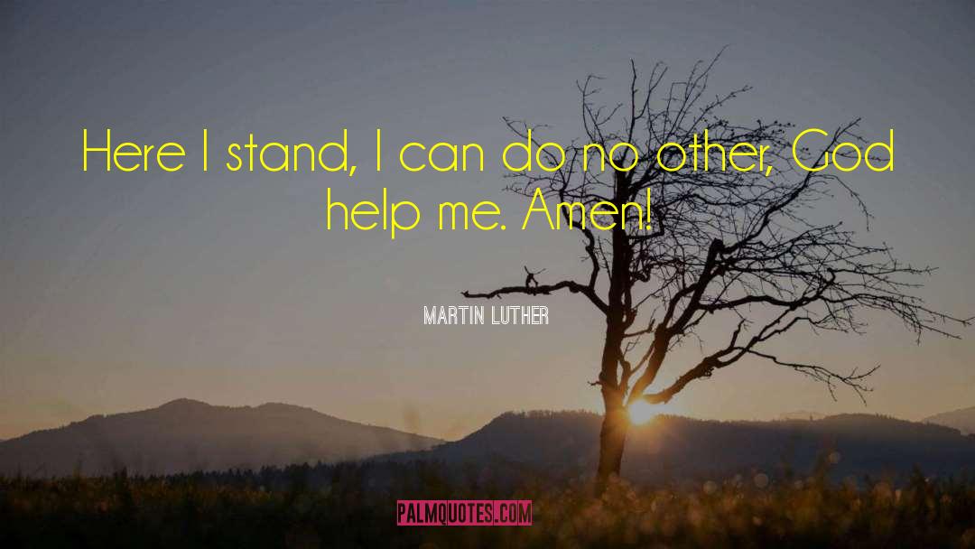 Here I Stand quotes by Martin Luther