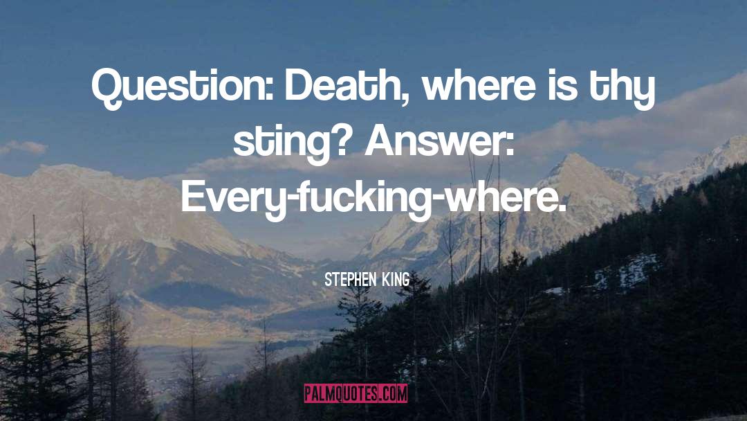 Here Is Thy Sting quotes by Stephen King