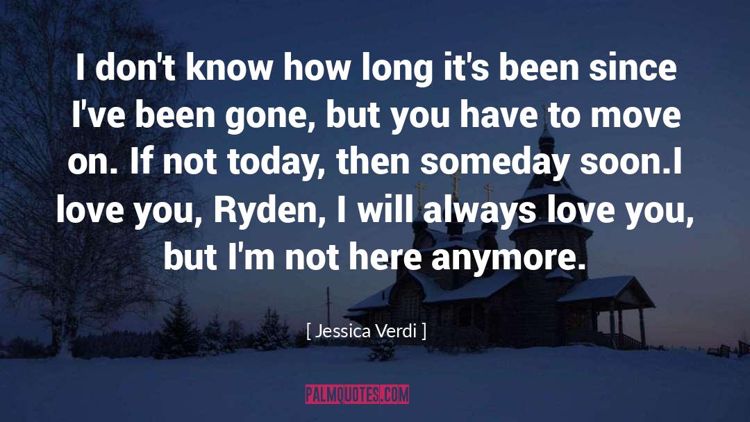 Here Today Gone Tomorrow quotes by Jessica Verdi