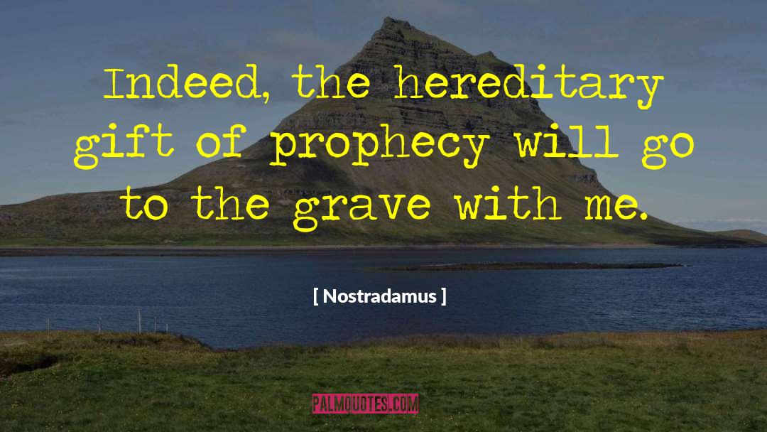 Hereditary quotes by Nostradamus