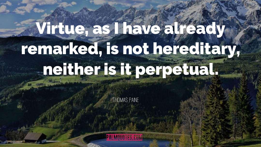 Hereditary quotes by Thomas Paine