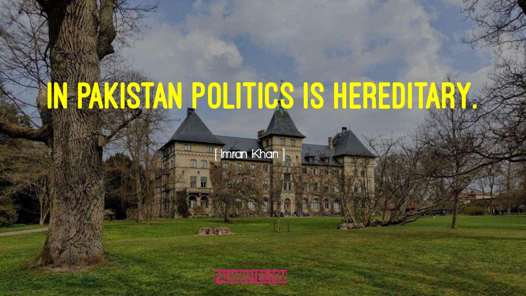 Hereditary quotes by Imran Khan