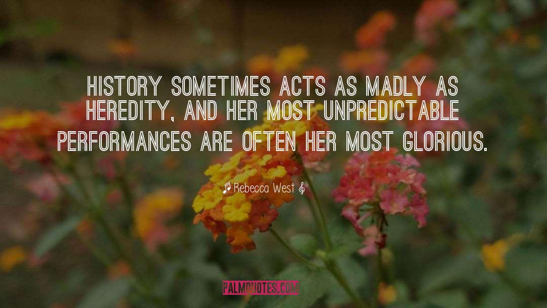 Heredity quotes by Rebecca West