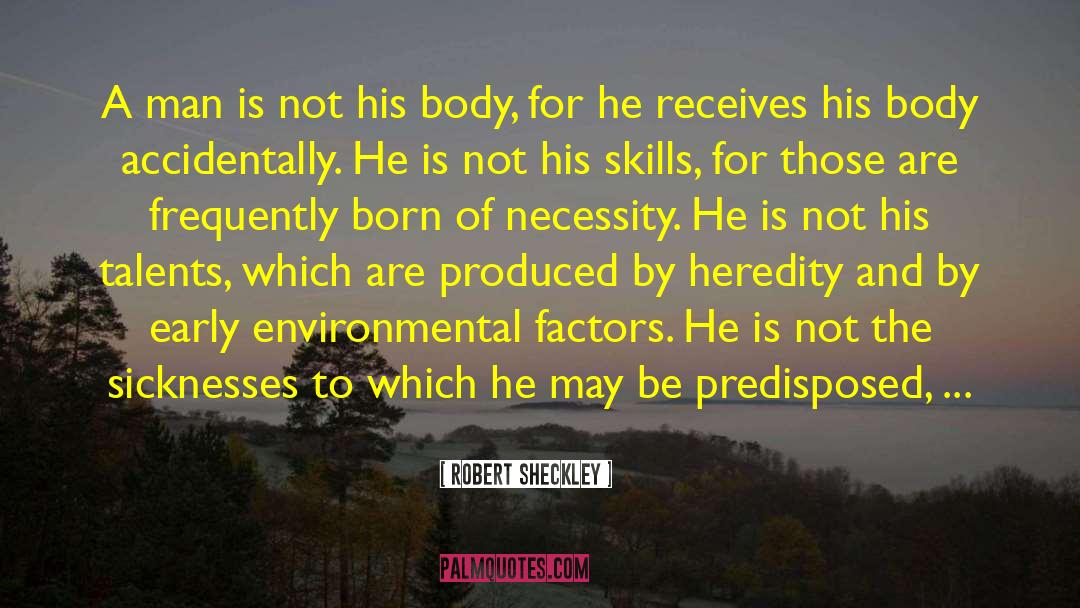 Heredity quotes by Robert Sheckley