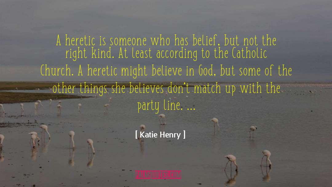 Heretic quotes by Katie Henry