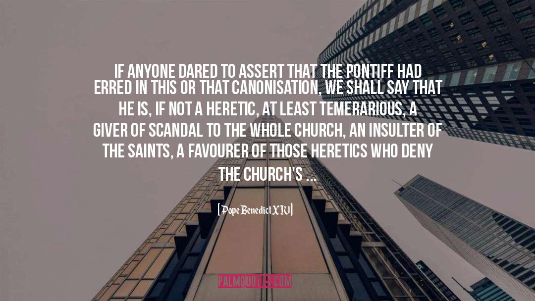 Heretic quotes by Pope Benedict XIV