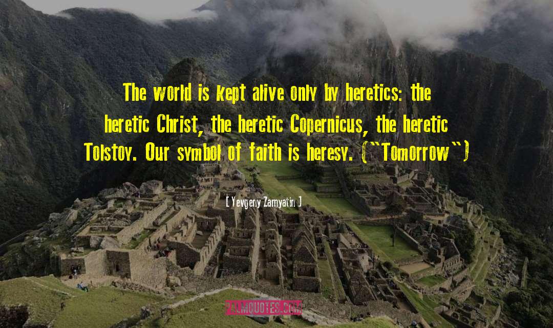 Heretics quotes by Yevgeny Zamyatin