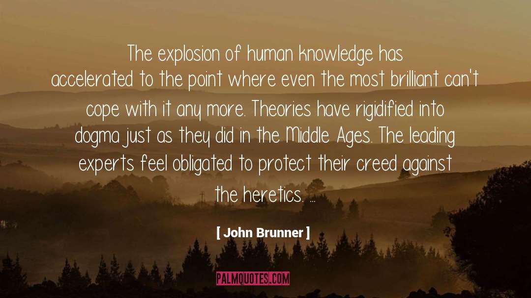 Heretics quotes by John Brunner