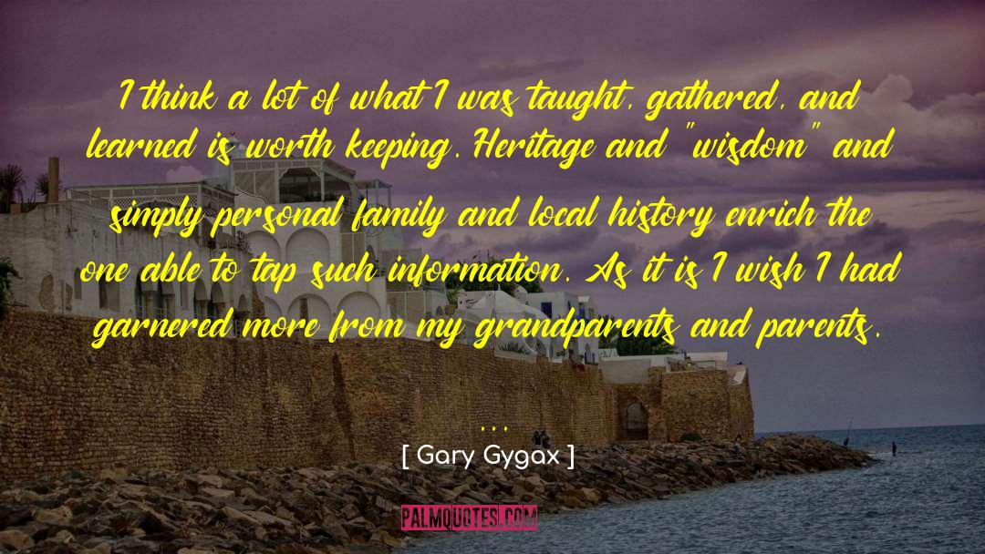 Heritage And Family quotes by Gary Gygax