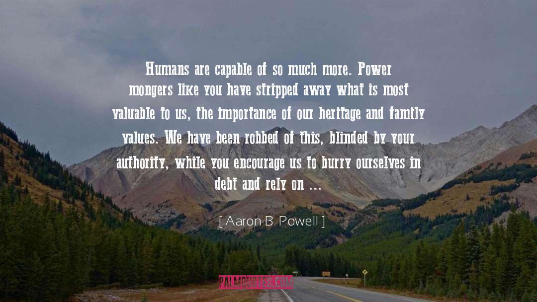 Heritage And Family quotes by Aaron B. Powell