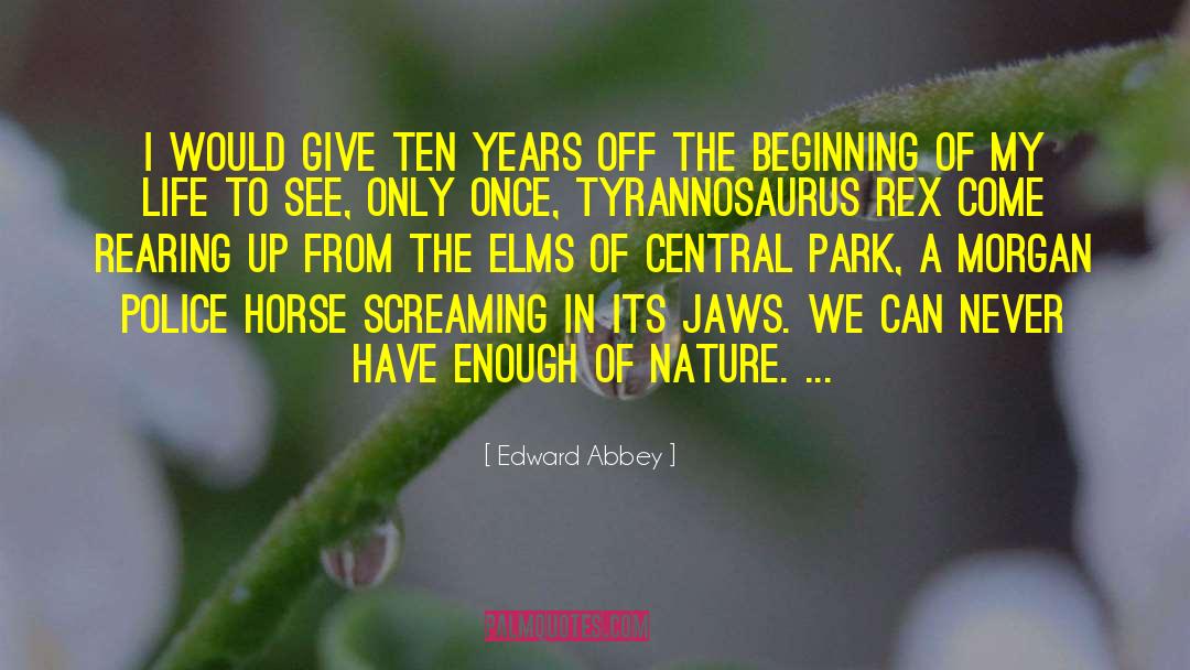 Heritage Park quotes by Edward Abbey