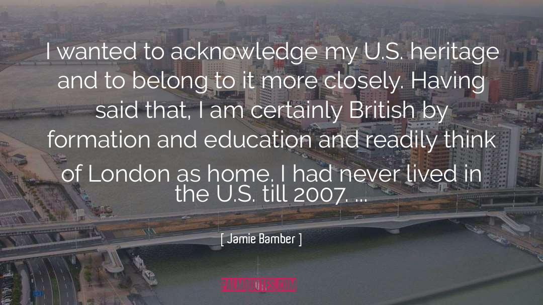 Heritage quotes by Jamie Bamber