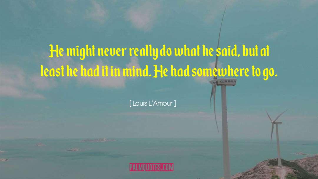 Hermann Emil Louis Fischer quotes by Louis L'Amour