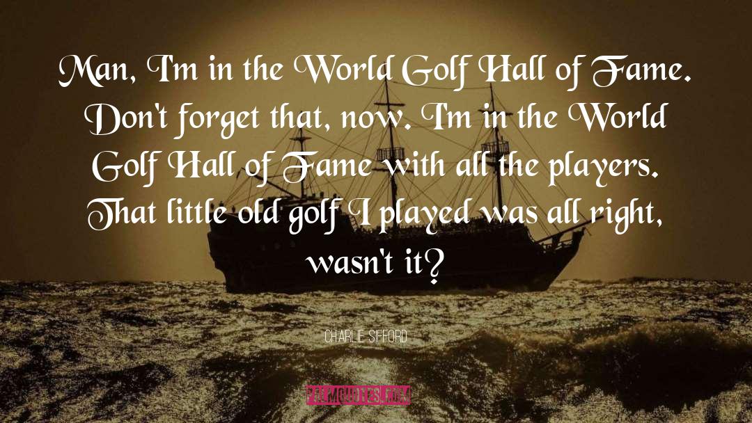 Hermanus Golf quotes by Charlie Sifford