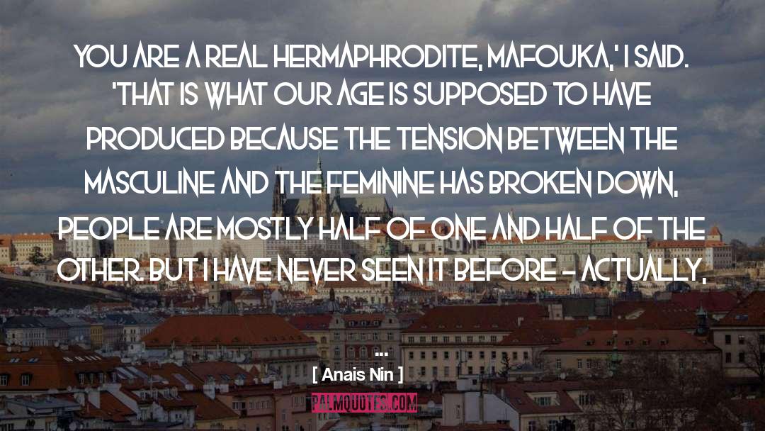 Hermaphrodite quotes by Anais Nin