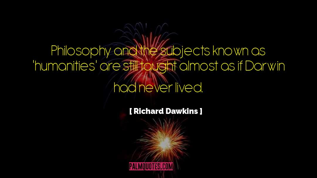 Hermeneutics Humanities quotes by Richard Dawkins