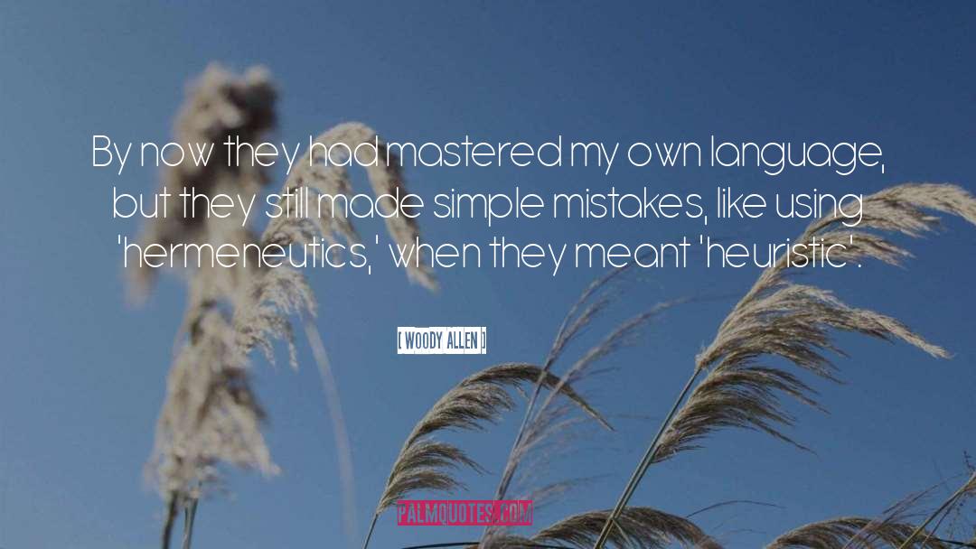 Hermeneutics quotes by Woody Allen