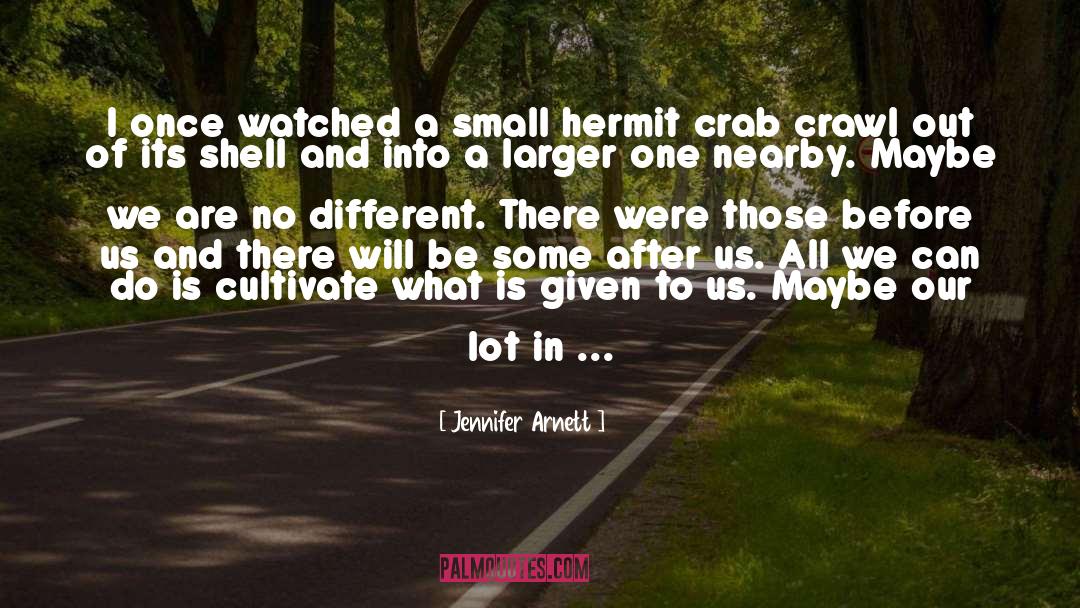 Hermit Crab quotes by Jennifer Arnett