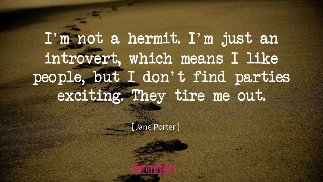 Hermit quotes by Jane Porter