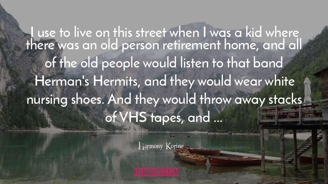 Hermits quotes by Harmony Korine