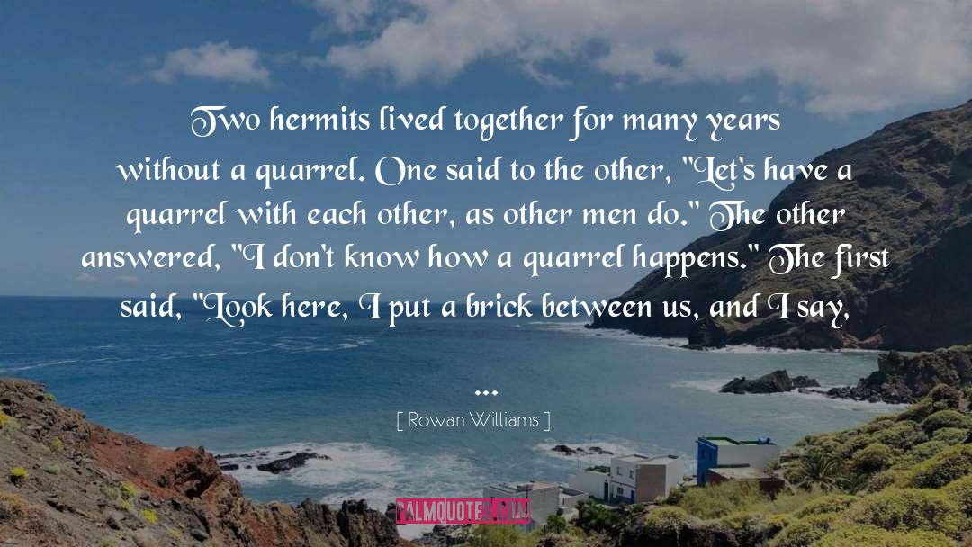 Hermits quotes by Rowan Williams