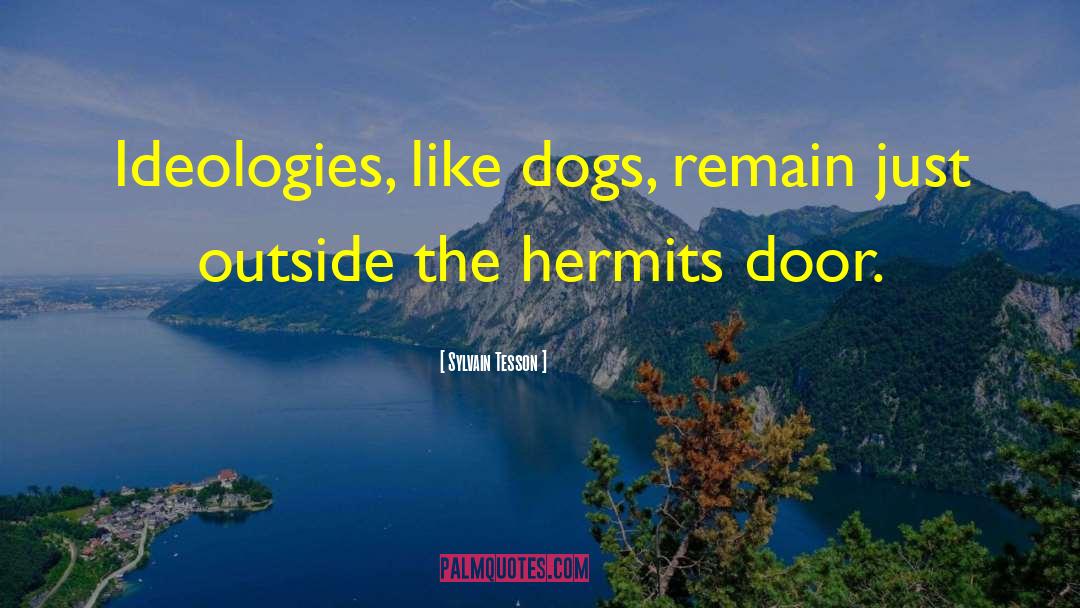 Hermits quotes by Sylvain Tesson