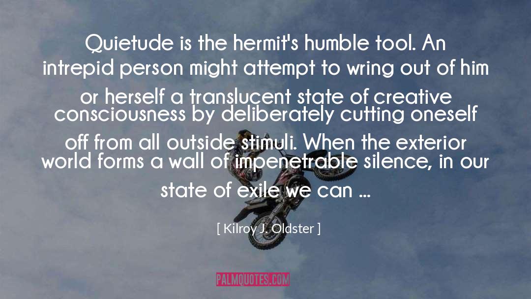 Hermits quotes by Kilroy J. Oldster