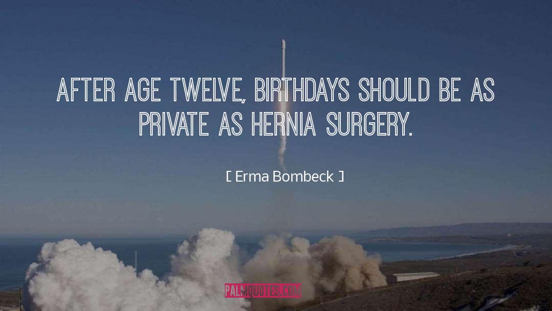 Hernias quotes by Erma Bombeck