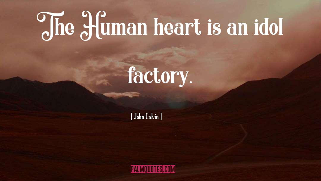 Hero Factory quotes by John Calvin