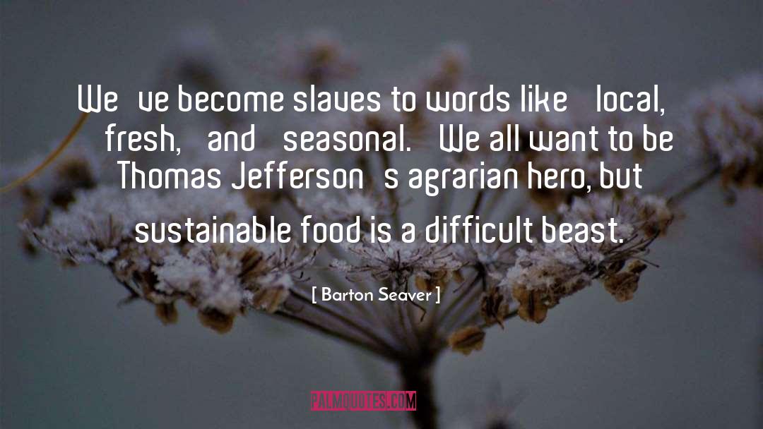 Hero Words quotes by Barton Seaver