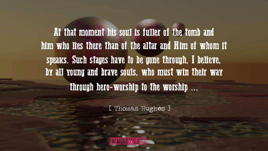 Hero Worship quotes by Thomas Hughes