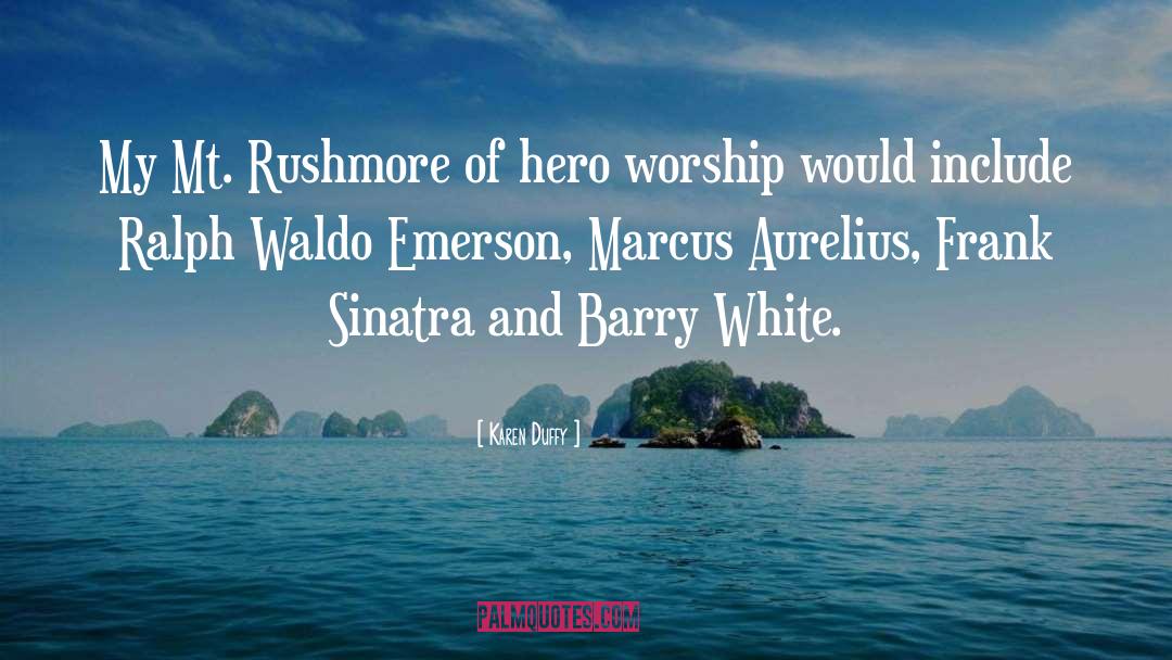 Hero Worship quotes by Karen Duffy