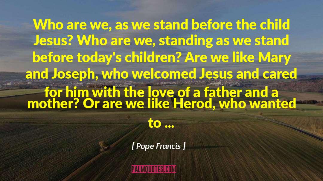 Herod quotes by Pope Francis