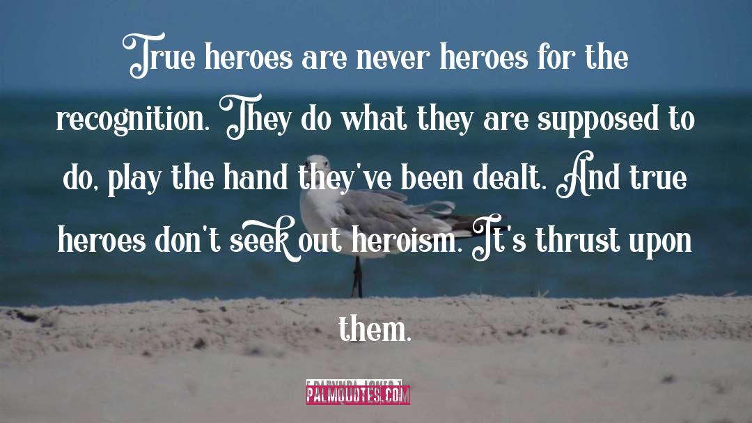 Heroes And Heroines quotes by Darynda Jones