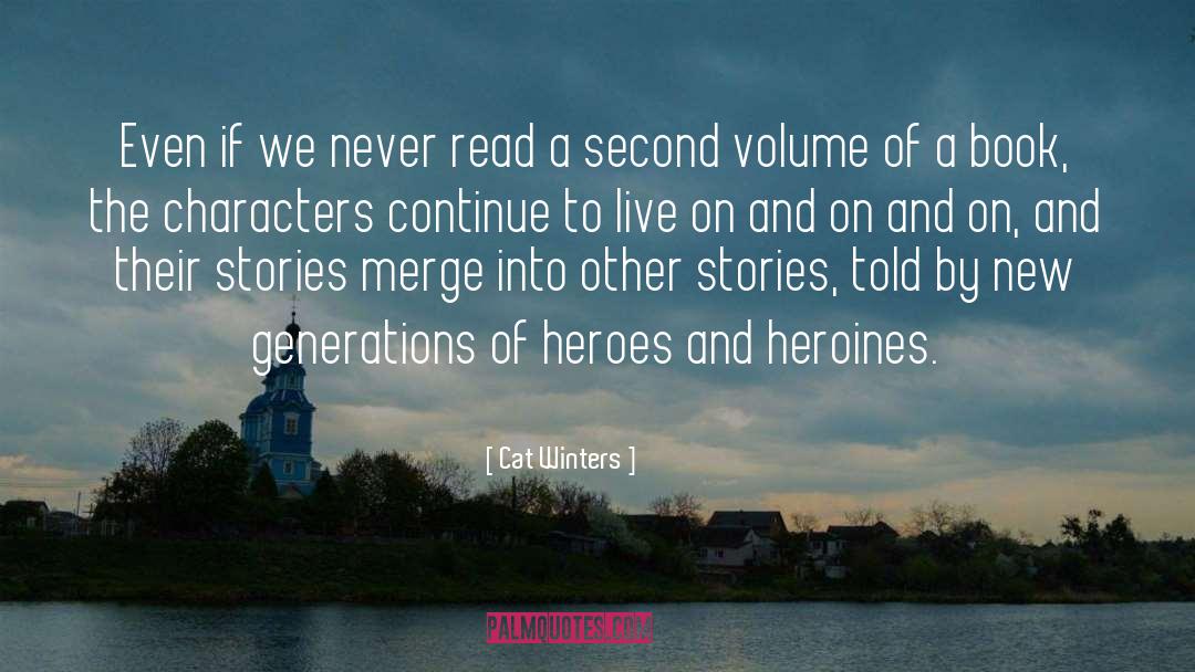 Heroes And Heroines quotes by Cat Winters