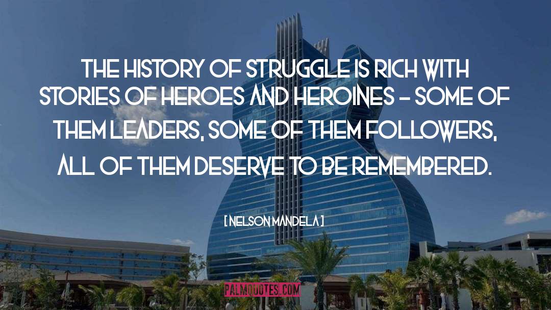 Heroes And Heroines quotes by Nelson Mandela
