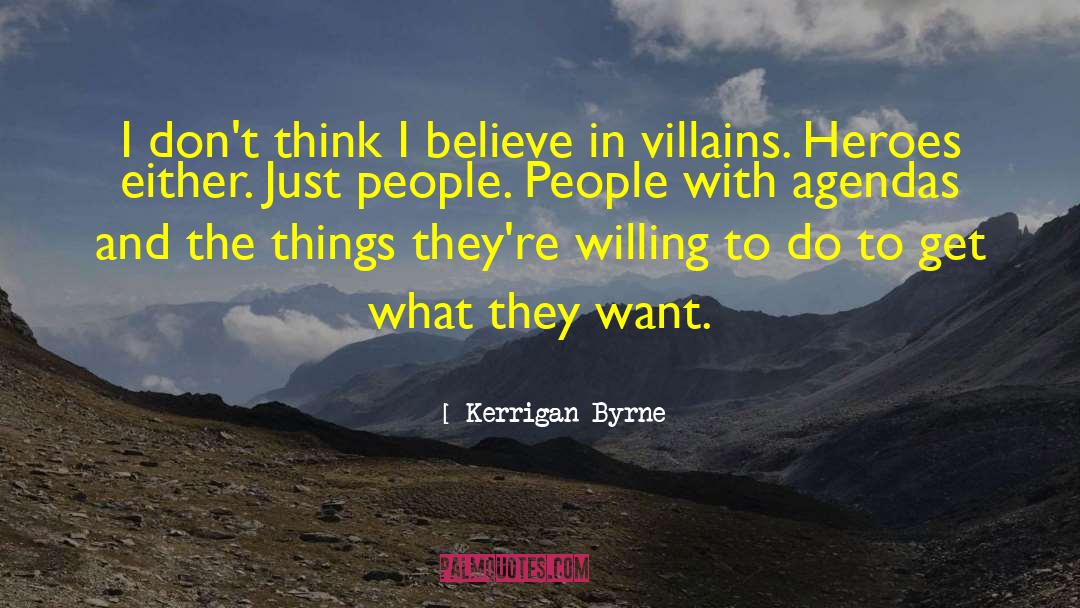 Heroes And Heroines quotes by Kerrigan Byrne