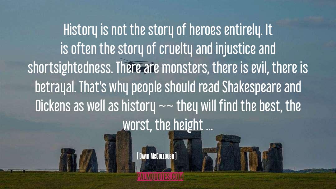 Heroes And Villains quotes by David McCullough