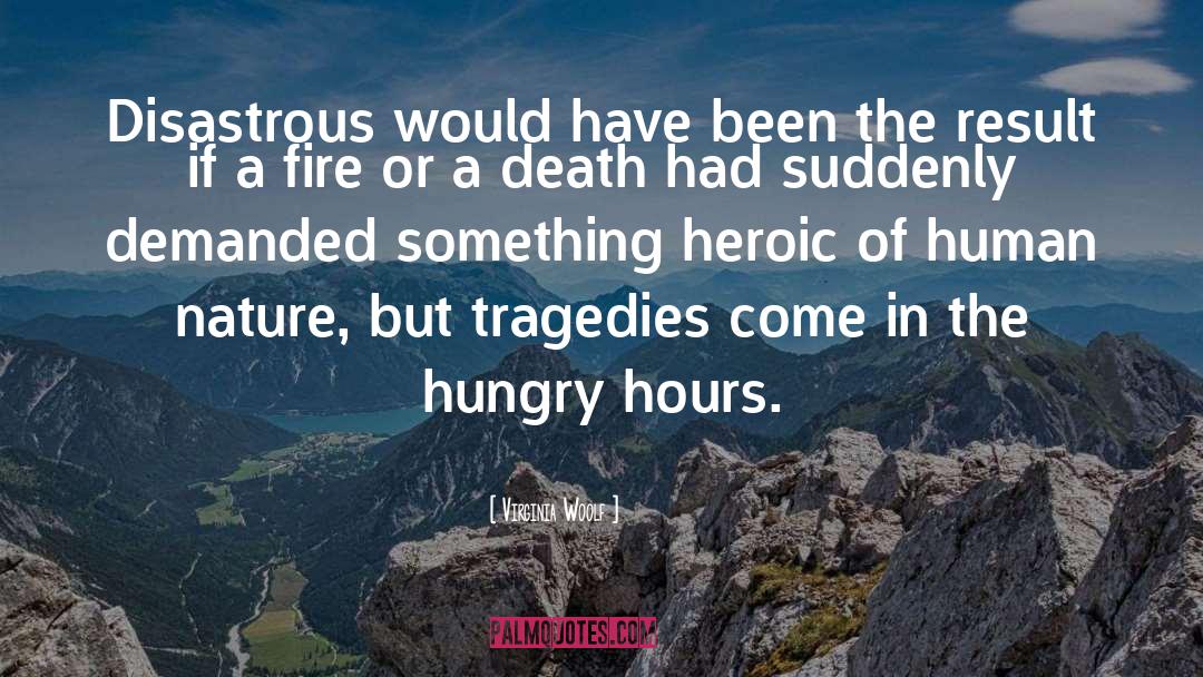 Heroic Deeds quotes by Virginia Woolf