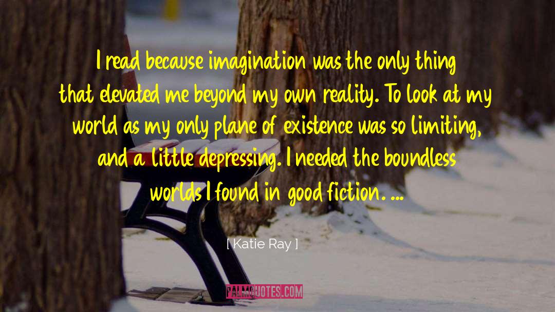 Heroic Imagination quotes by Katie Ray