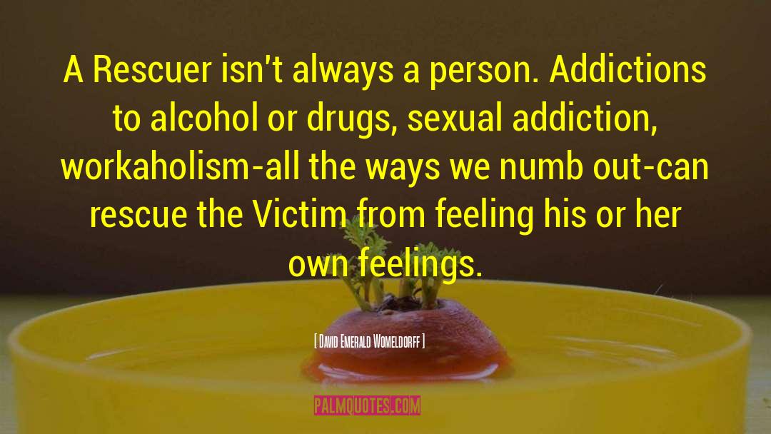 Heroin Addiction quotes by David Emerald Womeldorff